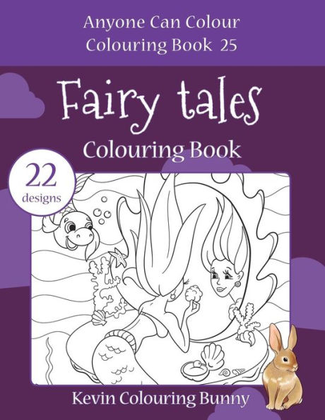 Fairy Tales Colouring Book: 22 designs (Anyone Can Colour Colouring Book)
