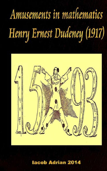 Amusements in mathematics Henry Ernest Dudeney (1917)