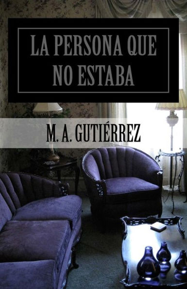 La persona que no estaba (Spanish Edition)