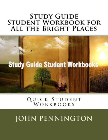 Study Guide Student Workbook For All The Bright Places : Quick Student Workbooks