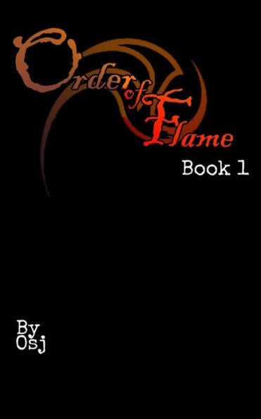 The Order Of Flame : Book One