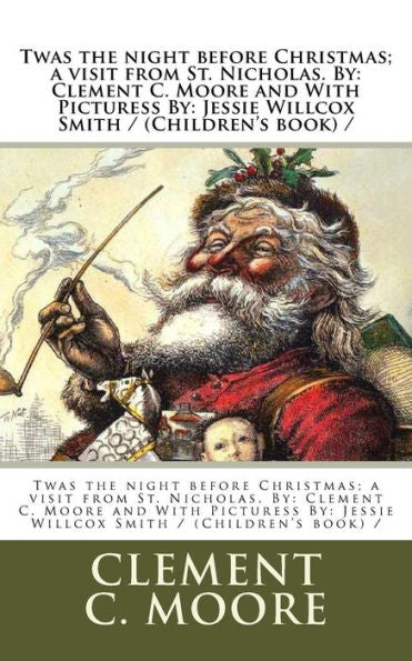 Twas The Night Before Christmas : A Visit From St. Nicholas - 9781978227521
