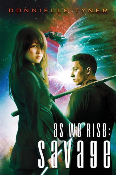 As We Rise: Savage (As We Rise Saga)