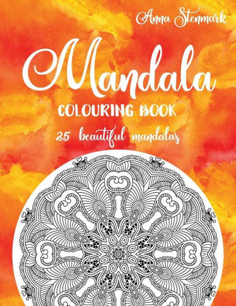 Mandala Colouring Book - 25 Beautiful Mandalas : The Orange Mandala Book