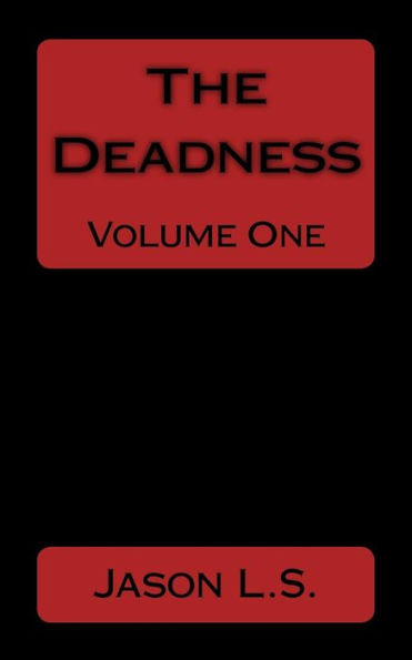 The Deadness Volume One