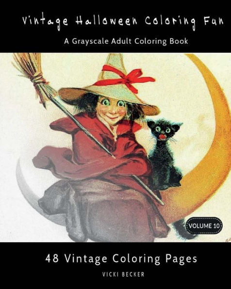 Vintage Halloween Coloring Fun : A Grayscale Adult Coloring Book