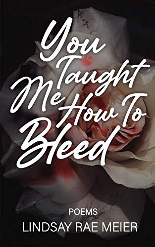 You Taught Me How To Bleed