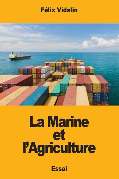 La Marine et l’Agriculture (French Edition)