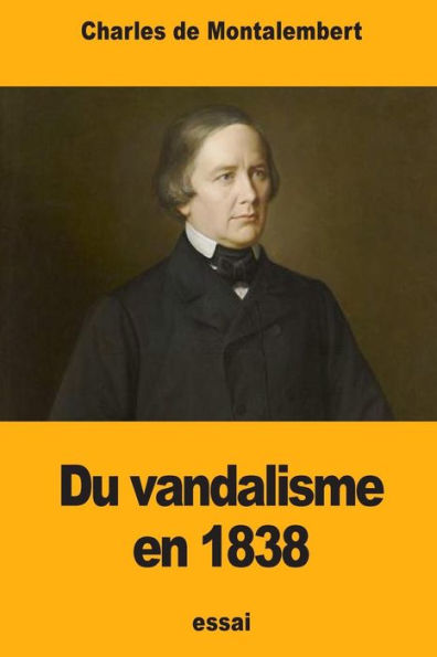 Du vandalisme en 1838 (French Edition)