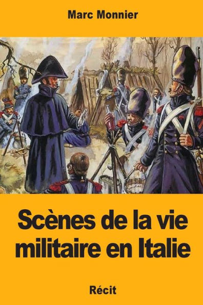 Scnes De La Vie Militaire En Italie