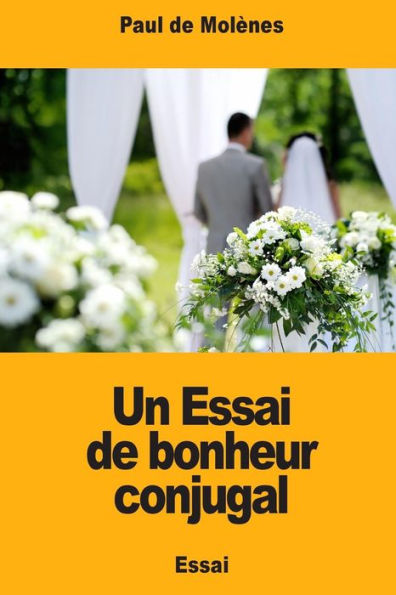 Un Essai De Bonheur Conjugal