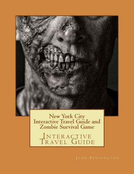 New York City Interactive Travel Guide And Zombie Survival Game : Interactive Travel Guide