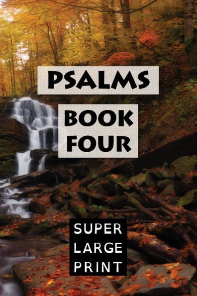 Psalms : Book Four (Kjv)