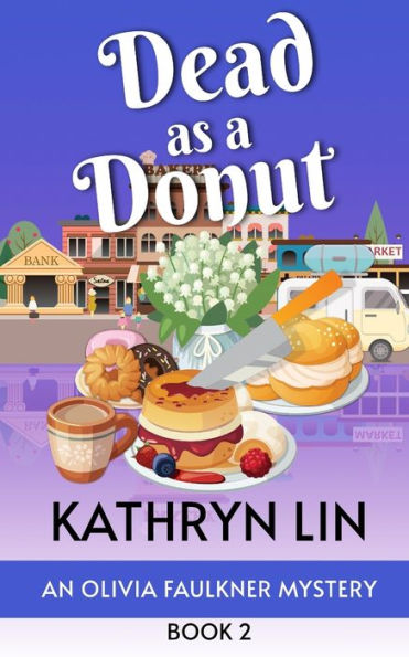 Dead As A Donut (Olivia Faulkner Mysteries)
