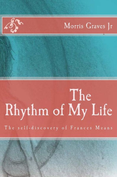 The Rhythm Of My Life : The Self-Discovery Of Frances Means