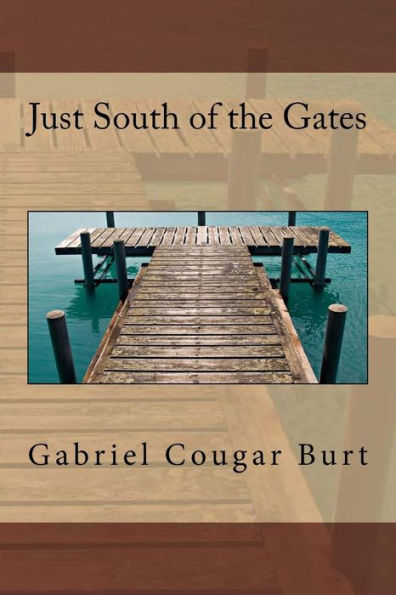 Just South of the Gates