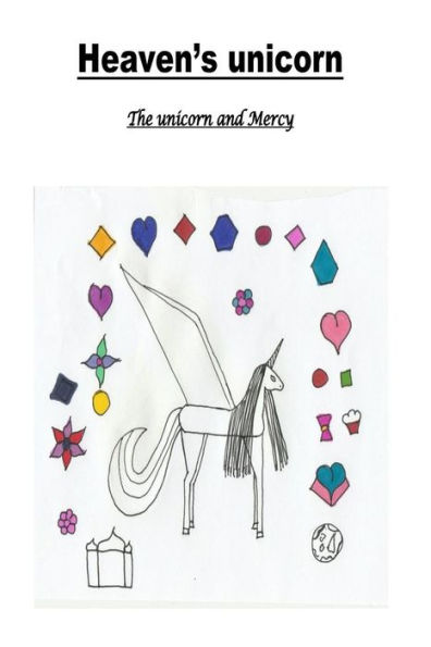 Heaven's unicorn: The unicorn and Mercy (Special creatures in the world, who are the purest.)