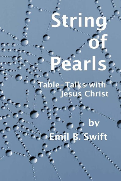 String Of Pearls : Teachings Focused On A Contemporary Jesus Christ