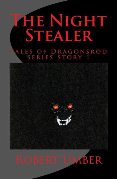 The Night Stealer : Tales Of Dragonsrod Story 1