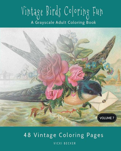 Vintage Birds Coloring Fun : A Grayscale Adult Coloring Book