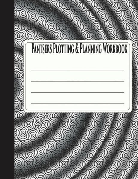 Pantsers Plotting And Planning Workbook 20