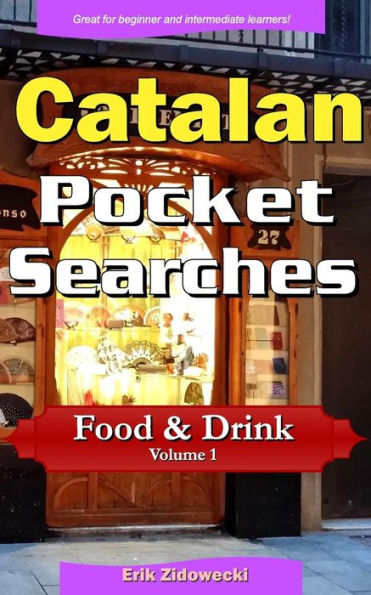 Búsquedas de bolsillo en catalán - Comida y bebida - Volumen 1: Un conjunto de sopas de letras para ayudarte en el aprendizaje de idiomas (Idiomas de bolsillo) (Edición en catalán)