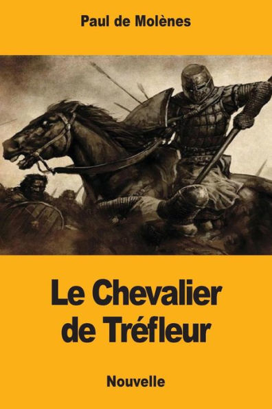 Le Chevalier de Trefleur (French Edition)