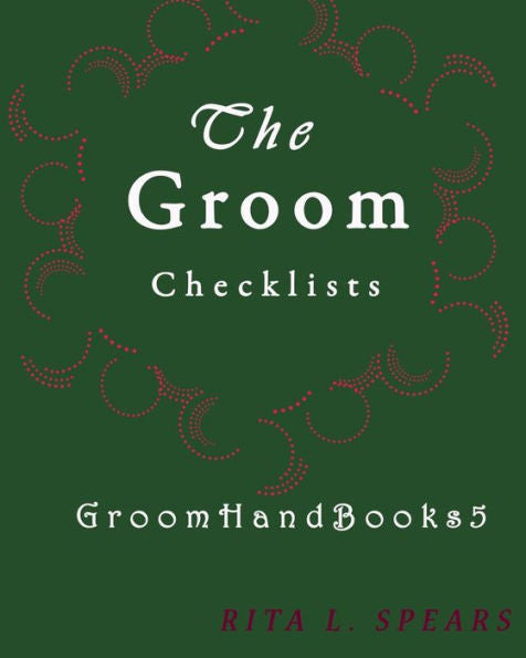 The Groom Checklists : The Portable Guide Step-By-Step To Organizing The Groom Budget - 9781978332133