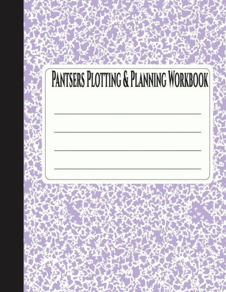 Pantsers Plotting And Planning Workbook 21