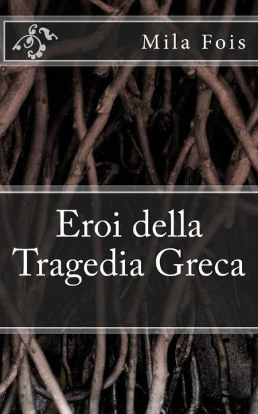 Eroi della Tragedia Greca (Meet Myths) (Italian Edition)