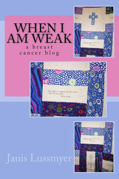 When I Am Weak : A Breast Cancer Blog
