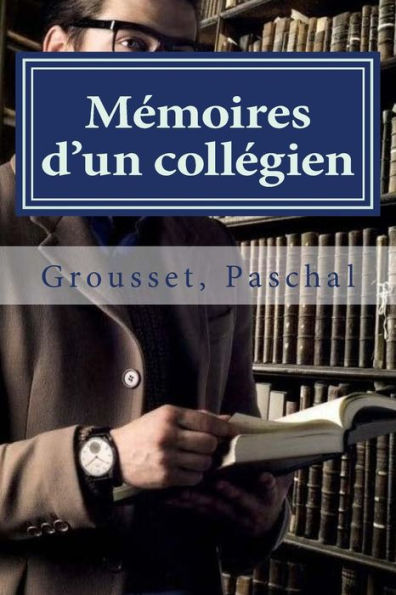 Mmoires D'Un Collgien