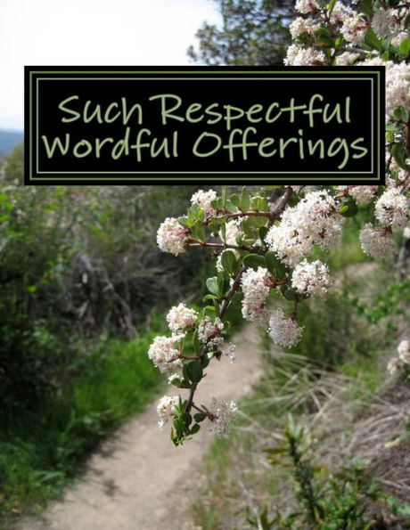 Such Respectful Wordful Offerings : Selected Essays Of David Myatt