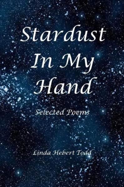 Stardust In My Hand : Selected Poems
