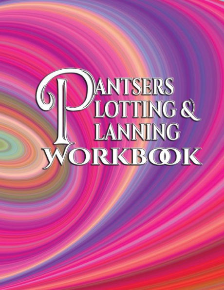 Pantsers Plotting And Planning Workbook 34