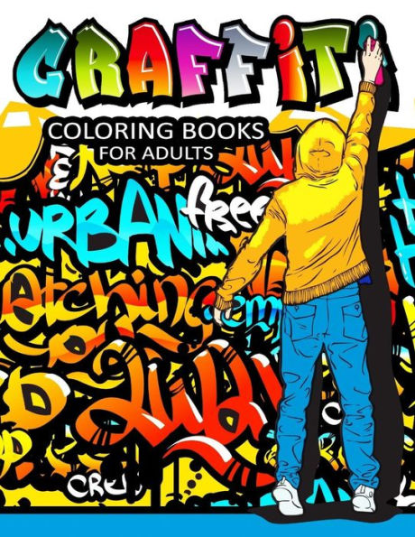 Graffiti Coloring Books for Adults: Illustrated Graffiti Designs