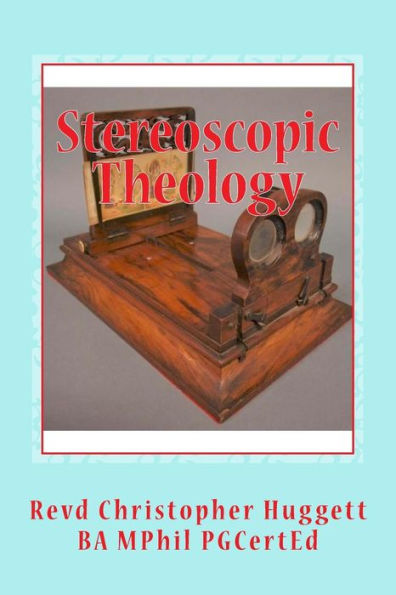 Stereoscopic Theology : The Icon Of God