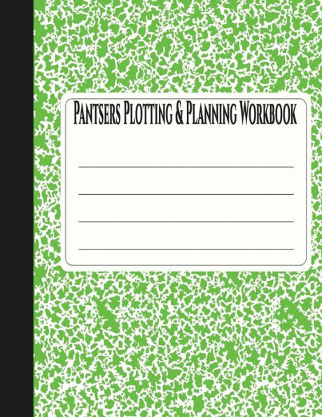 Pantsers Plotting And Planning Workbook 37