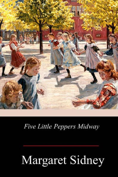 Five Little Peppers Midway - 9781978399952