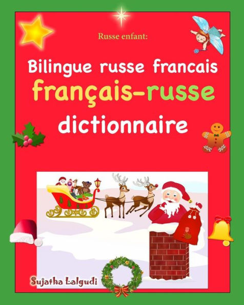 Russe Enfant : Bilingue Russe Francais: Les Premiers Mots En Russe, Noël, Dictionnaire Russe Français, Russe Bilingue