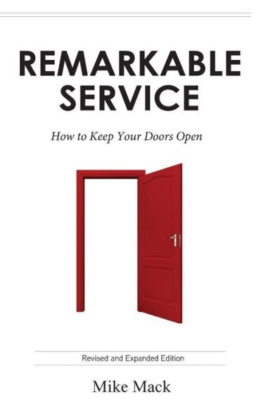 Remarkable Service : How To Keep Your Doors Open