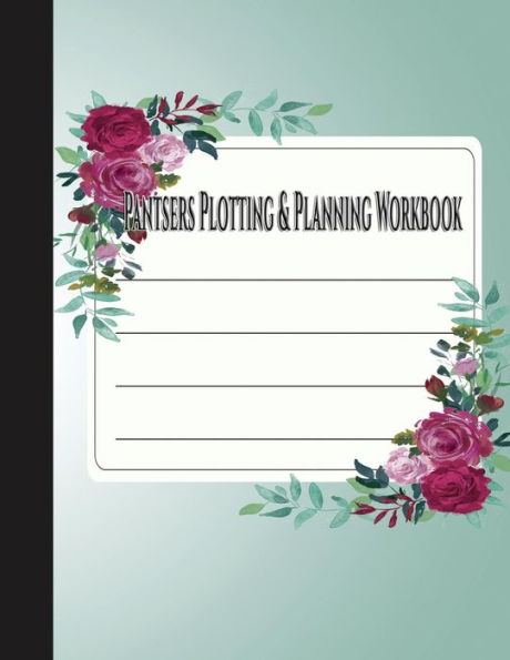 Pantsers Plotting And Planning Workbook - 9781978417748