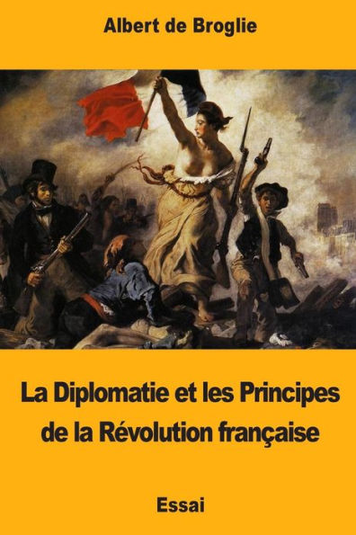 La Diplomatie et les Principes de la Revolution francaise (French Edition)