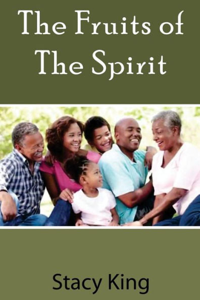 The Fruits Of The Spirit : By This Everyone Will Know That You Are My People Because You Have Love For One Another