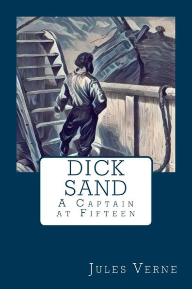 Dick Sand: A Captain at Fifteen - 9781978443532