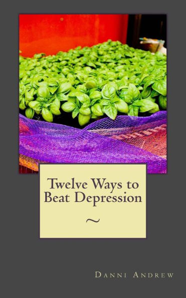 Twelve Ways To Beat Depression