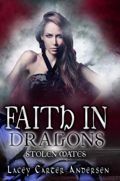 Faith In Dragons: A Reverse Harem Romance (Stolen Mates)