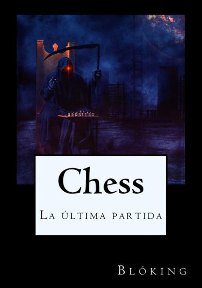 Chess (TRILOG�A DE LA MUERTE) (Spanish Edition)