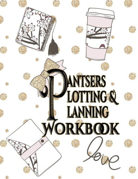 Pantsers Plotting & Planning - 9781978474901