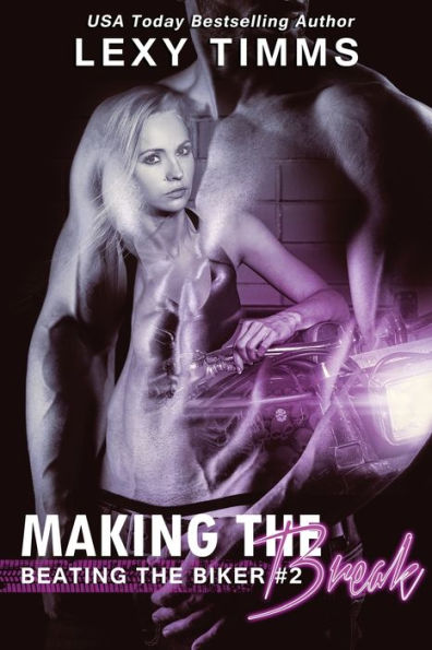 Making The Break : Mc Motorcycle Club Romance